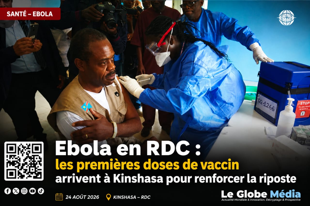 SANTÉ — EBOLA Ebola en RDC : les premières doses de vaccin arrivent à Kinshasa pour renforcer la riposte