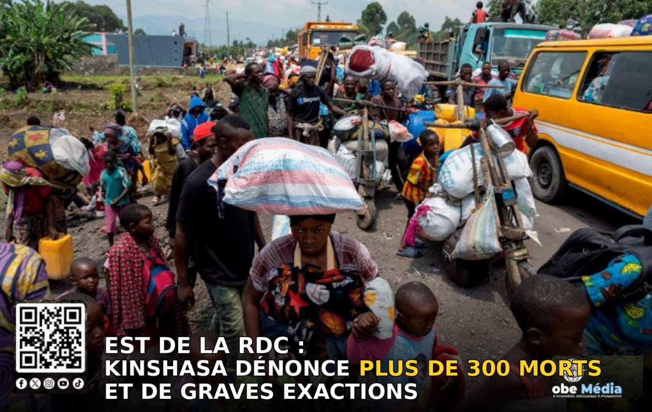 EST DE LA RDC : KINSHASA DÉNONCE PLUS DE 300 MORTS ET DE GRAVES EXACTIONS