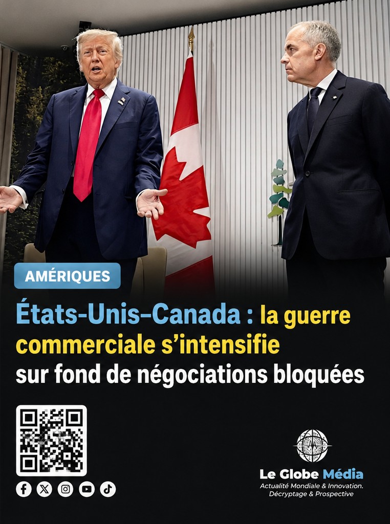 États-Unis–Canada : la guerre commerciale s’intensifie sur fond de négociations bloquées